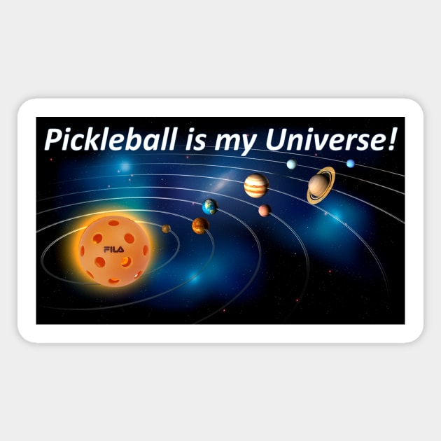 Pickleball is my Universe Sticker by Battlefoxx Living Earth